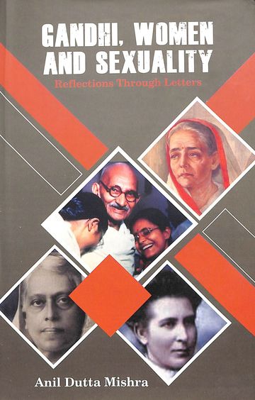 Gandhi Women & Sexuality : Reflections Through Letters