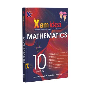 Xam Idea Mathematics  Class 10 For 2026-27 With Nep 2020 & Ncfse 2023 : Cbse