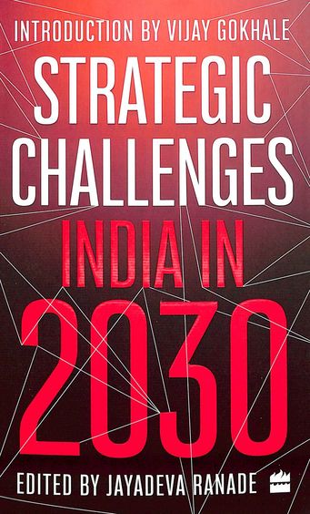 Strategic Challenges : India In 2030