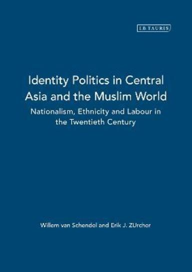 Identity Politics in Central Asia and the Muslim World