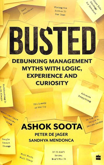 Busted : Debunking Management Myths With Logic Experience & Curiosity