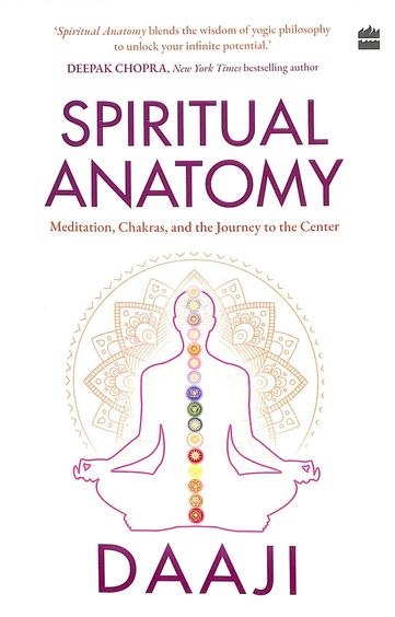 Spiritual Anatomy : Meditation Chakras & The Journey To The Centre