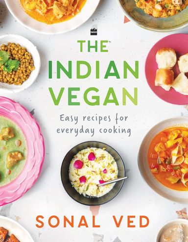 Indian Vegan : Easy Recipes For Everyday Cooking