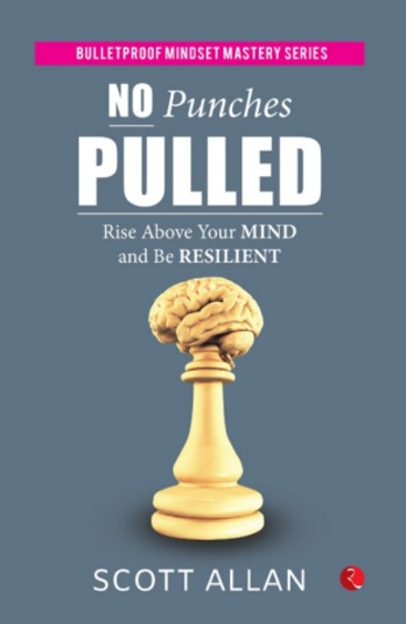 Buy No Punches Pulled : Rise Above Your Mind and Be Resilient book ...