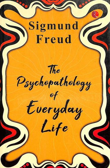 Psychopathology Of Everyday Life