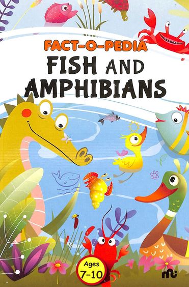 Fact O Pedia Fish And Amphibians