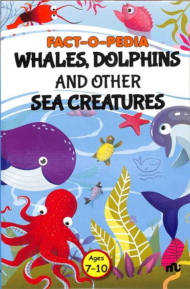 Fact O Pedia Whales Dolphins And Other Sea Creatures
