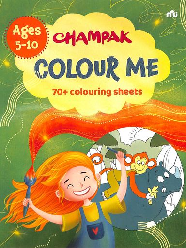 Champak Colour Me Ages 5-10 : 70+ Colouring Sheets