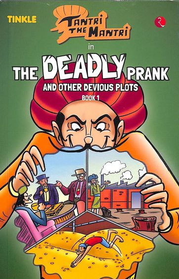 Tinkle : Tantri The Mantri In The Deadly Prank & Other Devious Plots Book 1