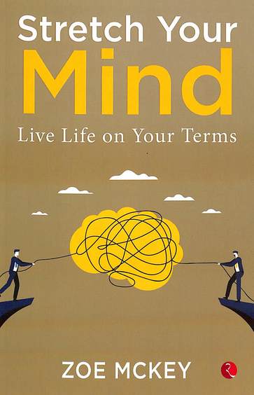 Stretch Your Mind : Live Life On Your Terms