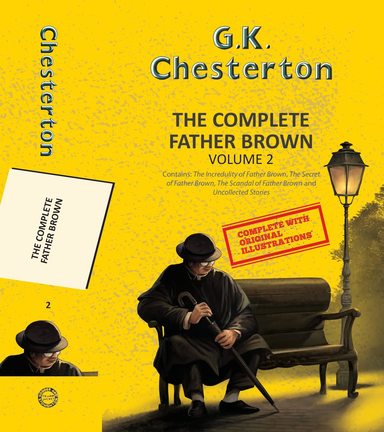 The Complete Father Brown Vol 2 (With Original Illustrations) (3 books in 1)