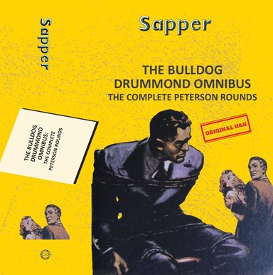 Bulldog Drummond Omnibus : The Complete Peterson Rounds