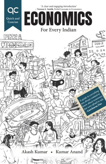Quick & Concise : Economics For Every Indian