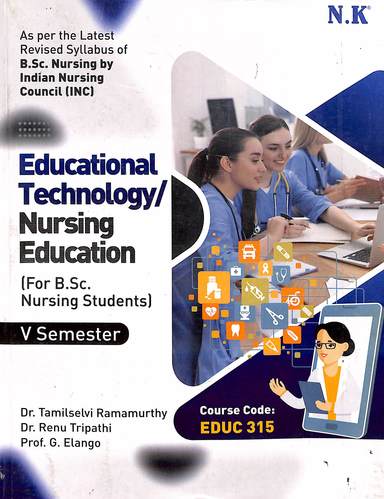 Educational Technology Nursing Education For Bsc Nursing Students 5th Sem Course Code Educ 315