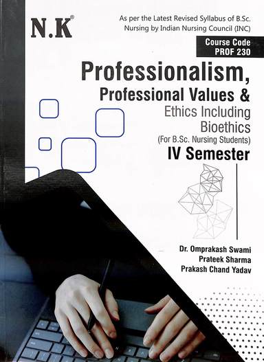 Professionalism Professional Values & Ethics Indluding Bioethics For Bsc 4th Sem Course Code Prof