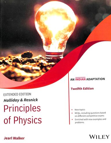 Halliday & Resnick Principles Of Physics : An Indian Adaptation