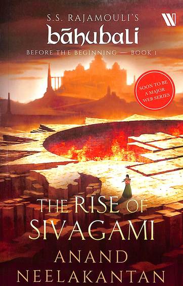 Rise Of Sivagami : Bahubali Before The Beginning Book 01