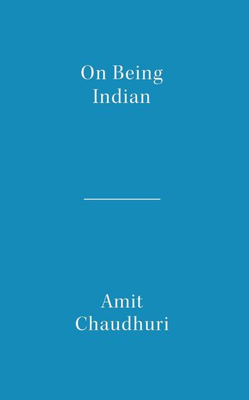 On Being Indian : The Organic Intellectual Mystical Poetry & Lineages Of Indian Rationalism