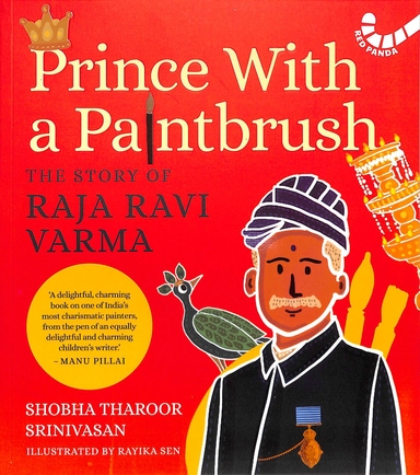 Prince With A Paintbrush : The Story Of Raja Ravi Varma