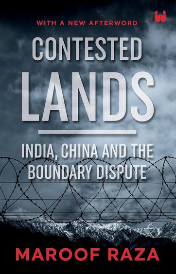 Contested Lands : India China & The Boundary Dispute