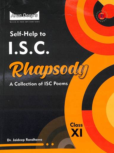 Self Help To Isc Rhapsody Class 11 : A Collection Of Isc Poems