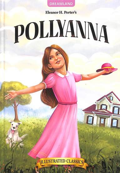 Pollyanna : Illustrated Classics