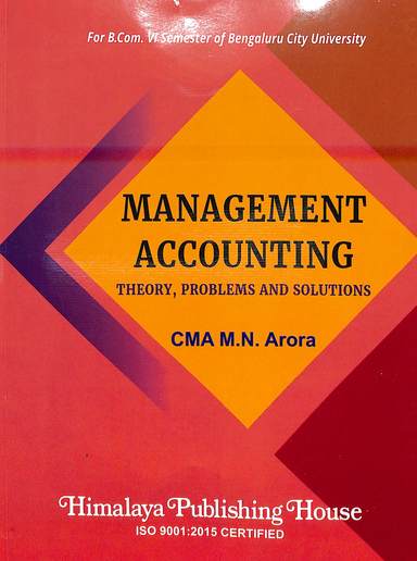 Management Accounting Theory Problems & Solutions For B Com 6th Sem : Bcu
