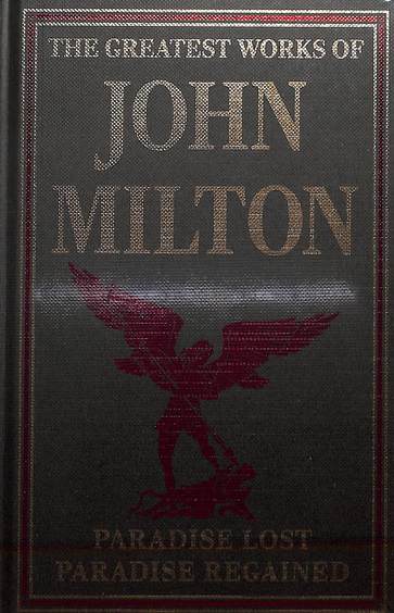 Greatest Works Of John Milton : Paradise Lost Paradise Regained