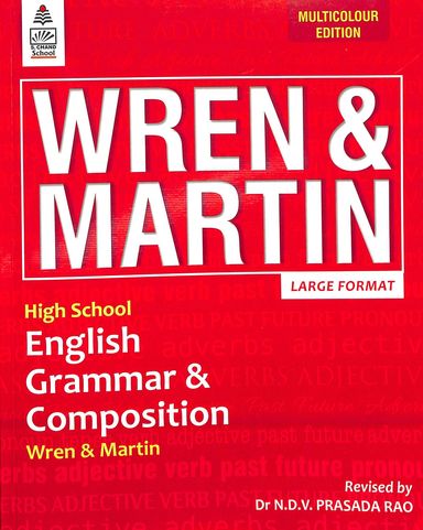 Wren & Martin : High School English Grammar & Composition Weren & Martin : Multicolour Edition