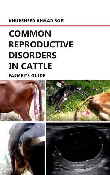 Common Reproductive Disorders in Cattle: Farmers Guide