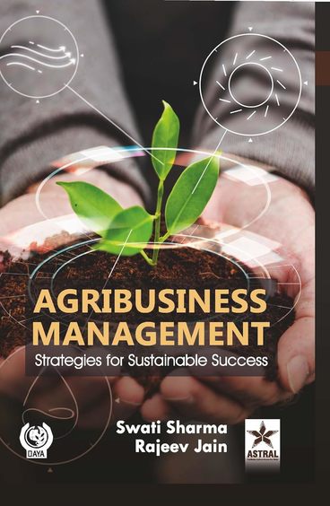 Agribusiness Management: Strategies for Sustainable Success
