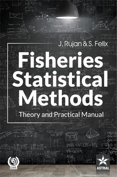 Fisheries Statistical Methods: Theory and Practical Manual
