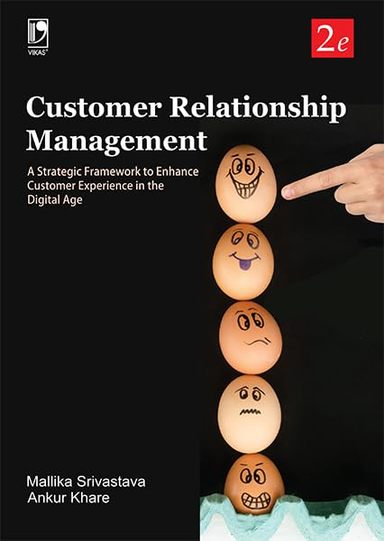 Customer Relationship Management : A Strategic Framework To Enhance Customer Experience