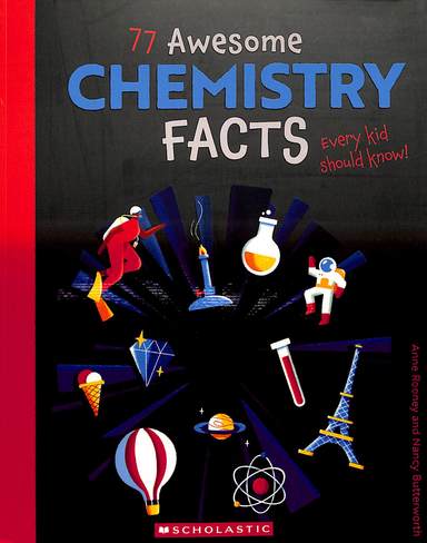 77 Awesome Chemistry Facts Every Kid Should Know