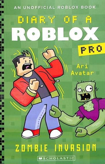 Zombie Invasion : Diary Of A Roblox Pro