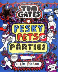 Tom Gates #24 : Pesky Pets & Parties