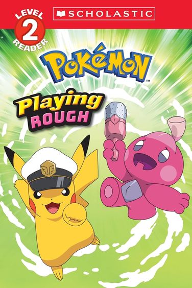 Playing Rough Pokemon : Scholastic Reader Level 2