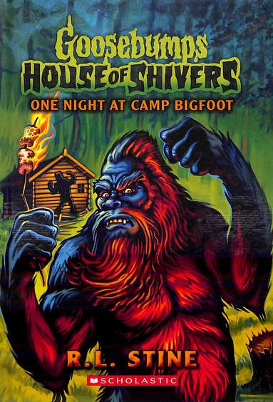 Goosebumps House Of Shivers : One Night At Camp Bigfoot