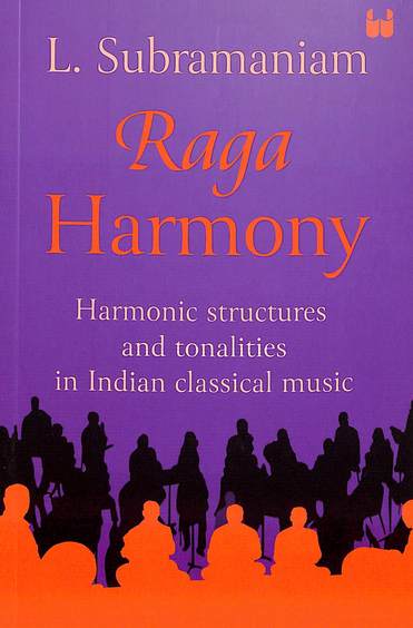 Raga Harmony : Harmonic Structures & Tonalities In Indian Classical Music