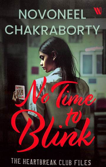No Time To Blink : The Heartbreak Club Files