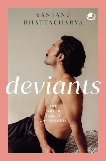 Deviants : The Queer Family Chronicles