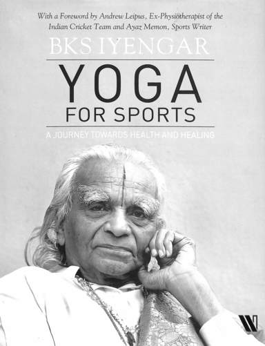 Yoga For Sports : A Journey Towards Health & Healing
