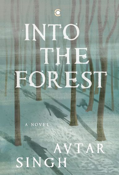 Into The Forest : A Novel