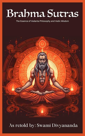 Brahma Sutras : The Essence Of Vedanta Philosophy & Vedic Wisdom