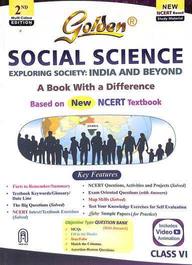 Golden Social Science Exploring Society India &  Beyond Class 6 Based On New Ncert Textbook
