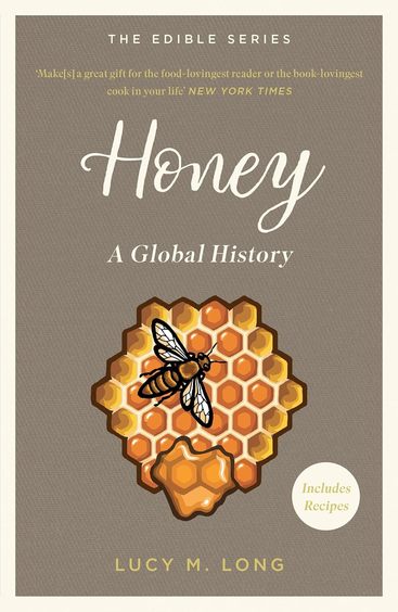Honey: Global Edible Series: A Global History