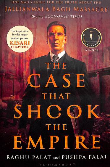 Case That Shook The Empire : One Man'S Fight For The Truth About The Jallianwala Bagh Massacre