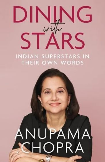 Dining With Stars : Indian Superstars In Their Own Words