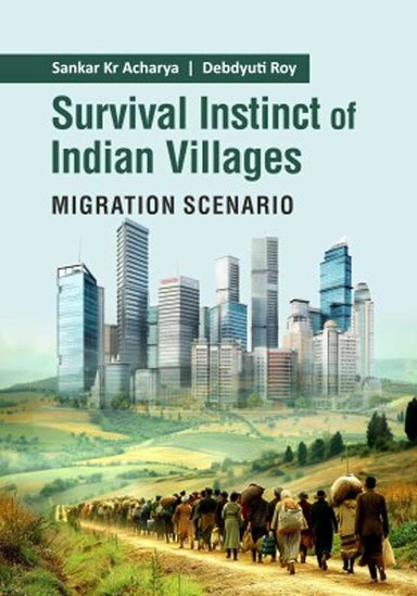 Survival Instinct of Indian Villages: Migration Scenario