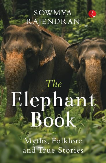 Elephant Book: Myths, Folklore and True Stories